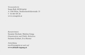 Co-Kuratorin der Konferenz »Default #1 – Tagung für Grafik und Kommunikation« im MAK 2007